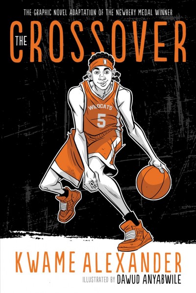 The crossover / by Kwame Alexander ; illustrated by Dawud Anyabwile.