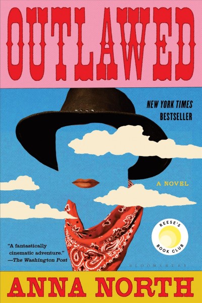Outlawed : a novel / Anna North.