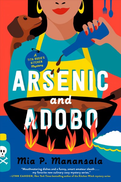 Arsenic and adobo / Mia P. Manansala.