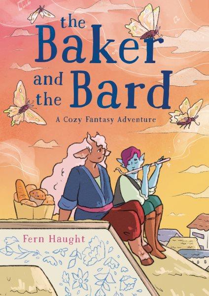 The baker and the bard / Fern Haught.