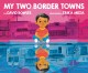 My two border towns  Cover Image